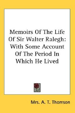portada memoirs of the life of sir walter ralegh: with some account of the period in which he lived (in English)