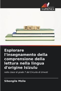 portada Esplorare l'insegnamento della comprensione della lettura nella lingua d'origine Isizulu (en Italiano)
