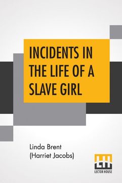 portada Incidents in the Life of a Slave Girl: Written by Herself. , Edited by l. Maria Child (en Inglés)