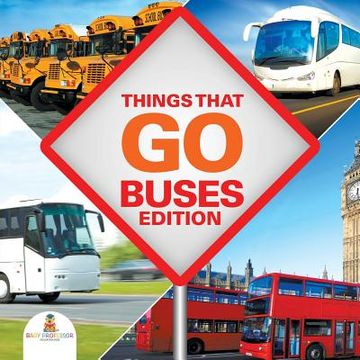 portada Things That Go - Buses Edition (en Inglés)