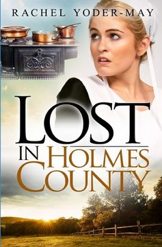 portada Lost in Holmes County: Amish Romance Mystery (en Inglés)