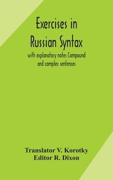 portada Exercises in Russian syntax: with explanatory notes Compound and complex sentences (en Inglés)