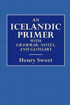 portada An Icelandic Primer - With Grammar, Notes, and Glossary (en Inglés)