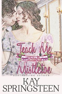 portada Teach Me Under the Mistletoe (in English)