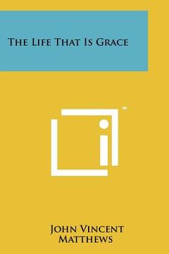 portada the life that is grace