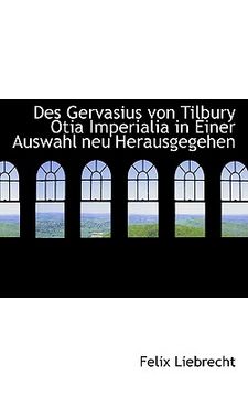 portada des gervasius von tilbury otia imperialia in einer auswahl neu herausgegehen