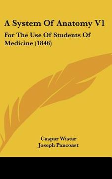 portada a system of anatomy v1: for the use of students of medicine (1846) (in English)