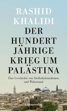 portada Der Hundertjährige Krieg in Palästina de Rashid Khalidi(Unionsverlag) (en Alemán)