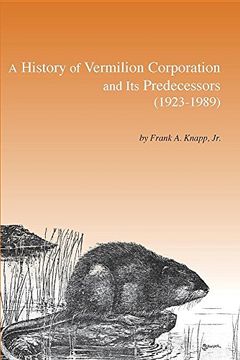 portada A History of Vermilion Corporation and Its Predecessors (1923-1989)