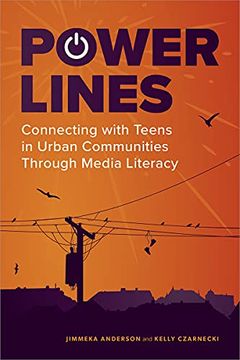 portada Power Lines: Connecting With Teens in Urban Communities Through Media Literacy (en Inglés)