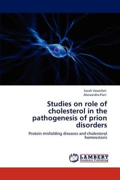 portada studies on role of cholesterol in the pathogenesis of prion disorders (en Inglés)