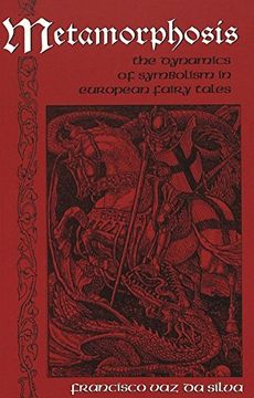portada Metamorphosis: The Dynamics of Symbolism in European Fairy Tales (International Folkloristics)