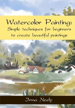portada Watercolor Painting: Simple techniques for beginners to create beautiful paintings
