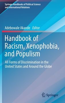 portada Handbook of Racism, Xenophobia, and Populism: All Forms of Discrimination in the United States and Around the Globe (in English)