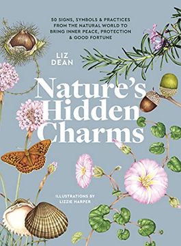 portada Nature'S Hidden Charms: 50 Signs, Symbols and Practices From the Natural World to Bring Inner Peace, Protection and Good Fortune (in English)