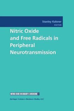 portada Nitric Oxide and Free Radicals in Peripheral Neurotransmission (en Inglés)