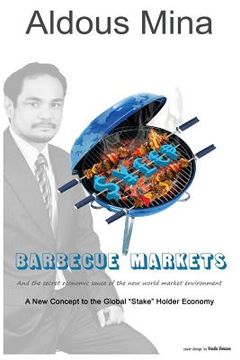 portada Barbecue Markets: And the Secret Economic Sauce of the New World Market (en Inglés)
