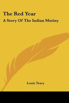 the red year: a story of the indian mutiny (en Inglés)