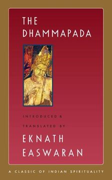 portada The Dhammapada (Easwaran's Classics of Indian Spirituality Book 3) (en Inglés)