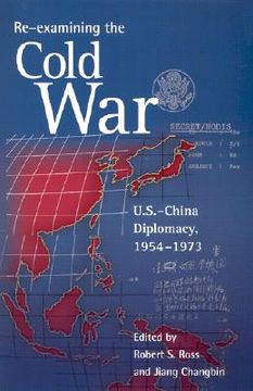 portada re-examining the cold war: u.s.-china diplomacy, 1954-1973 (en Inglés)