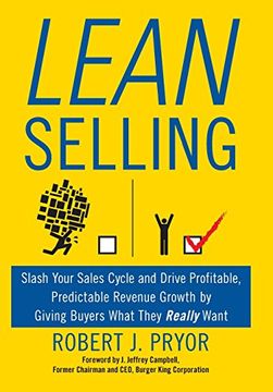 portada Lean Selling: Slash Your Sales Cycle and Drive Profitable, Predictable Revenue Growth by Giving Buyers What They Really Want (en Inglés)