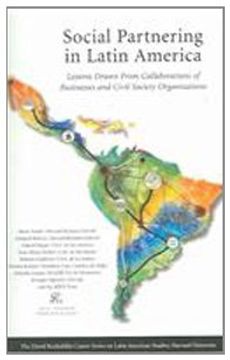 portada Social Partnering in Latin America - Lessons Drawn From Collaborations of Businesses and Civil Society Organizations (David Rockefeller Centre for Latin American Studies) 