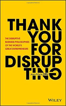 portada Thank You for Disrupting: The Disruptive Business Philosophies of the World's Great Entrepreneurs (en Inglés)