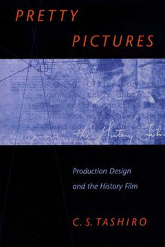 portada Pretty Pictures: Production Design and the History Film (en Inglés)