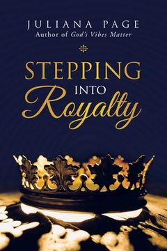 portada Stepping Into Royalty (en Inglés)