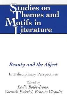 portada Beauty and the Abject: Interdisciplinary Perspectives (Studies on Themes and Motifs in Literature) (en Inglés)