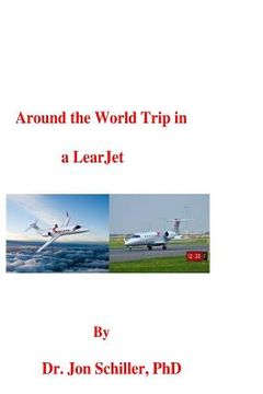 portada Around the World Trip in a LearJet (en Inglés)