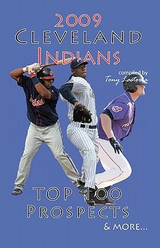 portada 2009 cleveland indians top 100 prospects & more (en Inglés)