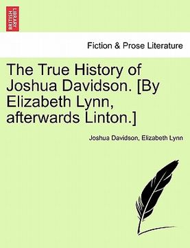 portada the true history of joshua davidson. [by elizabeth lynn, afterwards linton.] (en Inglés)