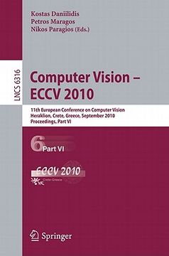 portada computer vision - eccv 2010: 11th european conference on computer vision, heraklion, crete, greece, september 5-11, 2010, proceedings, part vi