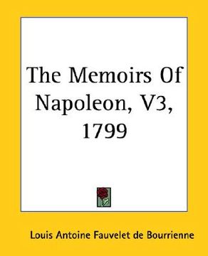 portada the memoirs of napoleon, v3, 1799 (en Inglés)