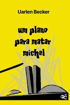 portada Um Plano Para Matar Michel (en Portugués)