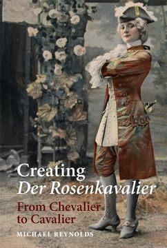portada Creating der Rosenkavalier: From Chevalier to Cavalier (in English)