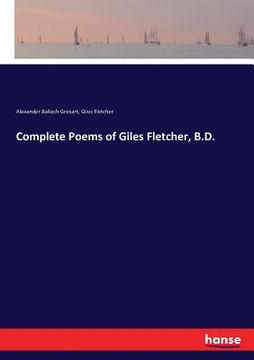 portada Complete Poems of Giles Fletcher, B.D. (en Inglés)