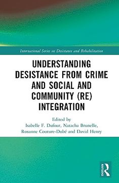 portada Understanding Desistance From Crime and Social and Community (Re)Integration