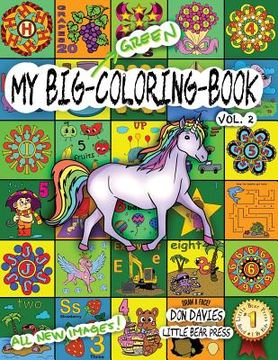 portada My Big Green Coloring Book Vol. 2: Over 100 Big Pages of Family Activity! Coloring, ABCs, 123s, Characters, Puzzles, Mazes, Shapes, Letters + Numbers (in English)
