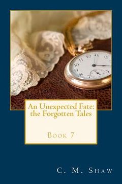 portada An Unexpected Fate: The Forgotten Tales (in English)