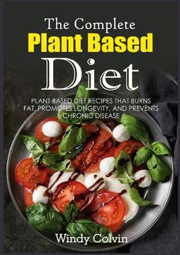 portada The Complete Plant Based Diet (en Inglés)