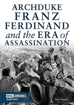 portada Archduke Franz Ferdinand and the era of Assassination (Talking Points) (en Inglés)