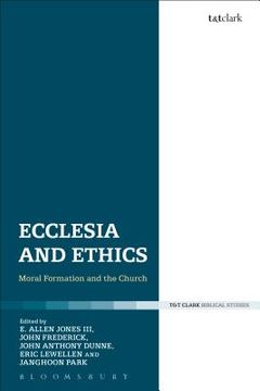 portada Ecclesia and Ethics: Moral Formation and the Church (in English)