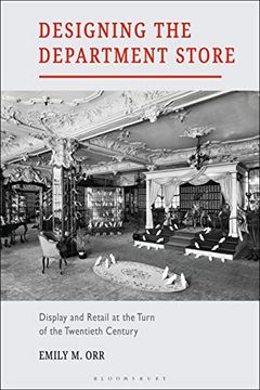 portada Designing the Department Store: Display and Retail at the Turn of the Twentieth Century (en Inglés)