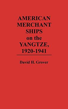 portada American Merchant Ships on the Yangtze, 1920-1941 (Contributions to the Study of Science) (in English)