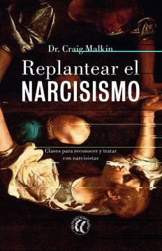 portada Replantear el Narcisismo: Claves Para Reconocer y Tratar con Narcisistas (in Spanish)