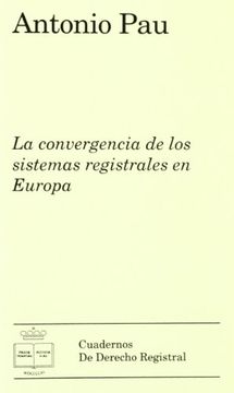 portada La Convergencia de los Sistemas Registrales en Europa