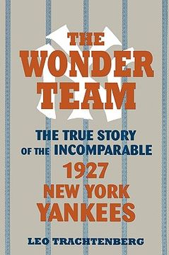 portada the wonder team: the true story of the incomparable 1927 new york yankees (in English)
