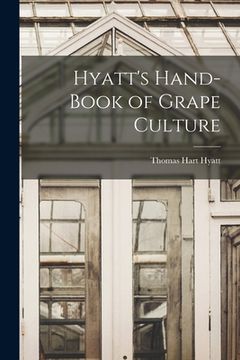 portada Hyatt's Hand-book of Grape Culture (en Inglés)
